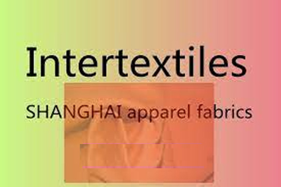 انٹر ٹیکسٹائل شنگھائی اپیرل فیبرک کا 6 مارچ سے آغاز