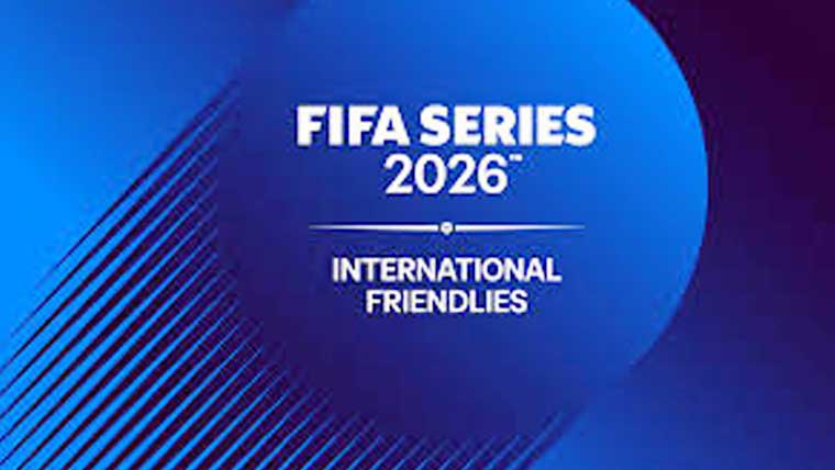  فیفا سیریز 2026 کے نظر ثانی شدہ شیڈول کا اعلان 