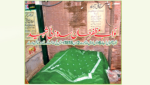  نواب مظفر خان سدوزئی شہید نواب مظفر خان اپنے 6 بیٹوں اور اہل خانہ سمیت 2 جون 1818ء کو ملتان کی حفاظت کرتے ہوئے شہید ہو ئے